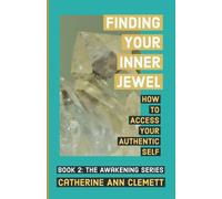 Finding Your Inner Jewel: How to Access Your Authentic Self