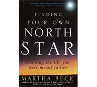 Finding Your Own North Star: Claiming the Life You Were Meant to Live
