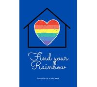 Finding your Rainbow Journal: Journal for your thoughts and feelings