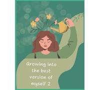 Finding Your Ray Growth Journal 2: Growing into the best version of myself 2