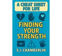 Finding Your Strength: A Cheat Sheet for Life