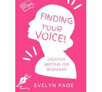 Finding Your Voice: Creative Writing for Beginners