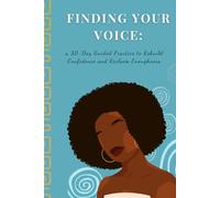 Finding Your Voice Journal for Black Women: A 30-Day Guided Practice to Rebuild Confidence and Reclaim Enoughness