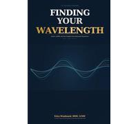 Finding Your Wavelength: Autism, ADHD, and the Complete Neurodivergent Experience - Body, Mind, and Spirit