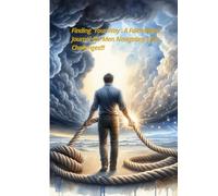 Finding Your Way: A Faith-Based Journal For Men Navigating Life's Challenges