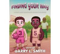 Finding Your Way: A Story about Overcoming Learning Disabilities (A Child's Pathway to Character Series)