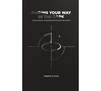 Finding Your Way in the Dark: A Field Manual to Building Intuition and Self-Trust (The Green Beret Field Manual Series)