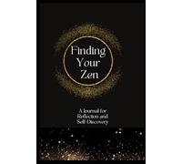 Finding Your Zen: A Journal for Reflection and Self-Discovery (Finding Your Zen Within)