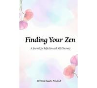 Finding Your Zen: A Journal for Reflection and Self-Discovery (Finding Your Zen Within)