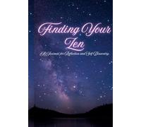 Finding Your Zen: A Journal for Reflection and Self-Discovery (Finding Your Zen Within)