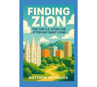 Finding Zion: The Top U.S. Cities for Latter-day Saint Living