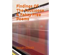 Findings Of The Footloose & Fancy Free Poems