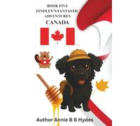 Findley’s Fantastic Adventures Book Five: Canada