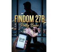 Findom 27B: Permanent Chastity, Diapers, and Total Financial Ruin: A Dark Extreme Findom Novel of Wallet Draining, Adult Baby Humiliation, and Irrevocable Debt Contracts