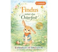 Findus rettet das Osterfest - Erstlesebuch mit Silbenschrift ab 6 Jahren: Lesen lernen nach dem Erst-ich-dann-du-Prinzip, inkl. Rätseln / ideales Ostergeschenk für die 1. Klasse (Lesestufe 1)