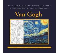 FINE ART COLORING BOOK COLORING VAN GOGH: INCLUDES 50 ORIGINAL ARTWORK REFERENCES (FINE ART COLORING BOOKS AFTER MOTIFS OF FAMOUS PAINTERS)