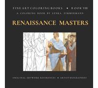FINE ART COLORING BOOK, RENAISSANCE MASTERS: Leonardo, Raphael, Titian, Giorgione, Bellini & Perugino (FINE ART COLORING BOOKS AFTER MOTIFS OF FAMOUS PAINTERS)