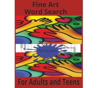 Fine Arts Word Search For Adults and Teens: Work of Art Word Search For Adults and Teens