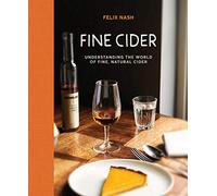 Fine Cider: Understanding the world of fine, natural cider