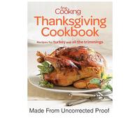 Fine Cooking Thanksgiving Cookbook: Recipes for Turkey and All the Trimmings