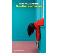 Fine di un matrimonio (Romanzi e racconti)