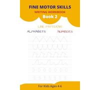 Fine Motor Skills Writing Workbook Book 2: Fun Handwriting Practice, Letter & Number Recognition, and Fine Motor Skills Development for Early Neurodevelopment