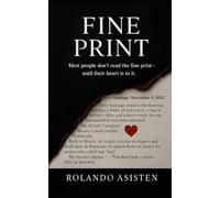 FINE PRINT: Most People Don’t Read the Fine Print-Until Their Heart Is In It.