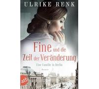 Fine und die Zeit der Veranderung - Eine Familie in Berlin: 4