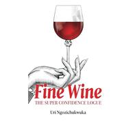 Fine Wine: The Super Confidence Logue