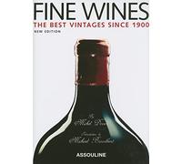 Fine Wines: The Best Vintages Since 1900