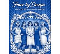 Finer by Design: A Zeta Phi Beta Coloring Experience
