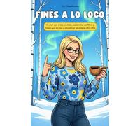 Finés a lo loco: Humor con doble sentido, palabrotas sin filtro y frases que no vas a encontrar en ningún otro sitio