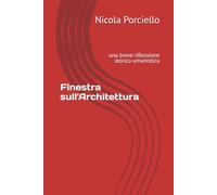 Finestra sull'Architettura: una breve riflessione storico-umanistica
