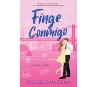 Finge Conmigo: Un romance de oficina de amigos a amantes: 2 (Synergy (Español))