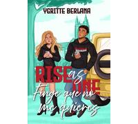 Finge que no me quieres: Romance deportivo universitario de segundas oportunidades