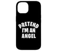 Finge que soy un ángel Fun Fun Carcasa para iPhone 14