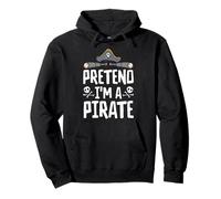 Finge Que Soy un Pirata - Pirata de Halloween Sudadera con Capucha
