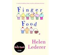 Finger Food: A Comedy of Ambition, Dreams, Treachery and Daytime Television by Helen Lederer (16-Jan-2012) Hardcover