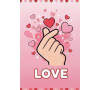 Finger Heart Sign Korean Notebook Journal: Minimalist Saranghae Love Note Gift for K-Drama and K-Pop Fans