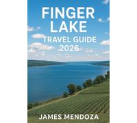 Finger lake Travel Guide: Explore New York’s Lakes, Waterfalls, Wineries & Timeless Charm