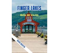 FINGER lakes Guía de viajes 2025: Explora pueblos junto al lago, rutas de senderismo, bodegas y joyas ocultas. Y todo lo que necesitas como consejos y más.