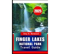 Finger Lakes National Park Travel Guide 2025: Explore Trails, Waterfalls, Wildlife, and Local Attractions in Upstate New York