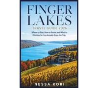 Finger Lakes Travel Guide 2026: Where to Stay, How to Route, and What to Prioritize So You Actually Enjoy the Trip (Best Travel Guides 2026)