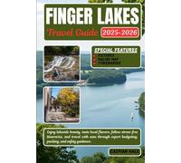 FINGER LAKES TRAVEL GUIDE: Enjoy lakeside beauty, taste local flavors, follow stress-free itineraries, and travel with ease through expert budgeting, packing, and safety guidance.