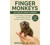 Finger monkeys: The complete owner's handbook