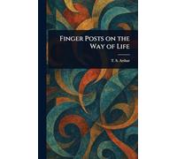 Finger Posts on the Way of Life