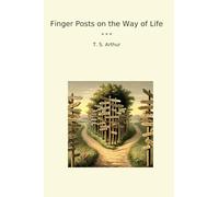 Finger Posts on the Way of Life (Classic Books)