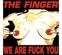 Finger,the - We Are Fuck You/Punk