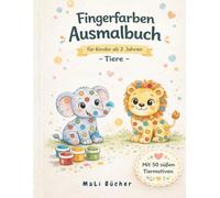 Fingerfarben Ausmalbuch: für Kinder ab 2 Jahren - Tiere - (MaLi Bücher: Lern- & Kreativreihe)