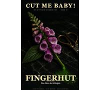 Fingerhut: Das Herz der Königin - Ein englischer Cosy-Krimi (Cut Me Baby - Die giftigen Schönheiten, Band 1)
